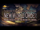 THE NEW WORLD ORDER - A 6000 Year History - FEATURE FILM