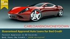 Guaranteed Car Loan Approval with Bad Credit History
