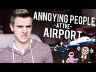 Annoying People at the Airport
