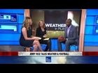 Weather and Football with Jerry Rice
