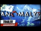 Anomaly 2 - Announcement Trailer