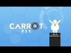 CARROT Fit Launch Trailer