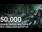 50000 Subscribers Mixtape [Free Download]