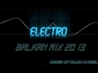 Electro Balkan Mix 2013 - Mixed by Dark AngeL -