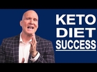 Keto Diet Success I How To Get The Best Results on The Keto Diet
