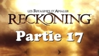 Les Royaumes D'Amalur : Reckoning - PC - 17 [Frapsoluce / Walkthrough]