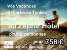 Recherche  last minute bon marché pour Djerba en Tunisie à l'hôtel Zephir, proposé par l'agence...